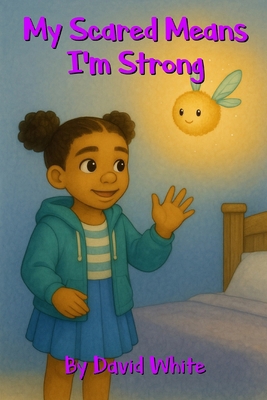 My Scared Means I'm Strong B0FJ6GHBSG Book Cover