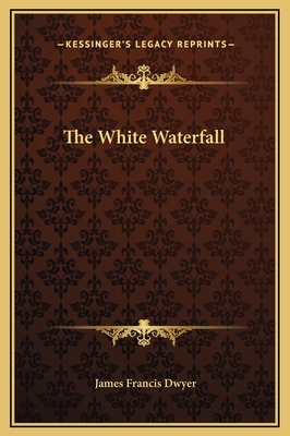The White Waterfall 1169273785 Book Cover