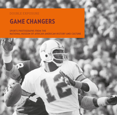 Game Changers: Sports Photographs from the Nati... 1913875768 Book Cover