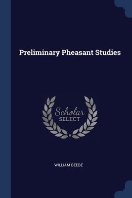 Preliminary Pheasant Studies 1376959712 Book Cover