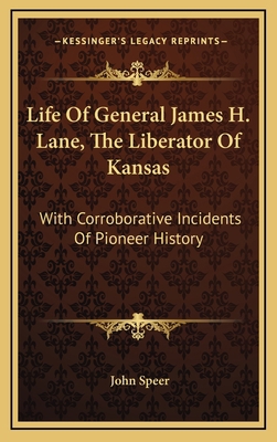 Life of General James H. Lane, the Liberator of... 1163580546 Book Cover