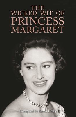 The Wicked Wit of Princess Margaret 1782439587 Book Cover