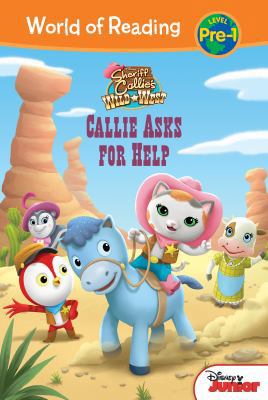 Sheriff Callie's Wild West: Callie Asks for Hel... 153214184X Book Cover