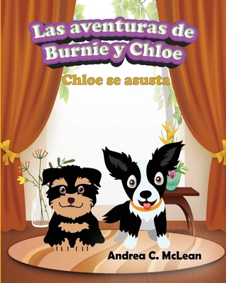 Las aventuras de Burnie y Chloe: Chloe se asusta [Spanish] 1963560159 Book Cover