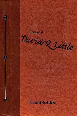 The Journal of David Q. Little 0985555319 Book Cover