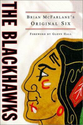 The Blackhawks: Brian McFarlane's Original Six 0773732527 Book Cover