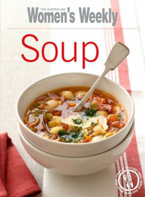 Soups ( " Australian Women's Weekly " ) 1863965769 Book Cover