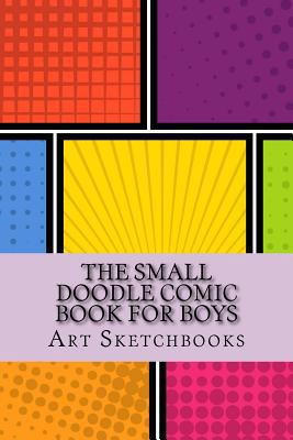 The Small Doodle Comic Book for Boys: Mixed, 6"... 1540652246 Book Cover