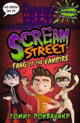Scream Street 1: Fang of the Vampire 1529503795 Book Cover