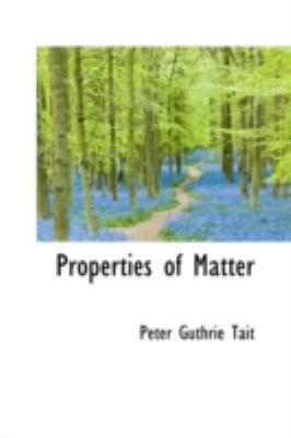 Properties of Matter 0559203314 Book Cover