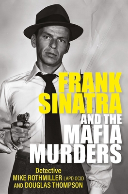 Frank Sinatra and the Mafia Murders 1802470840 Book Cover