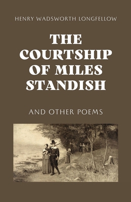 The Courtship of Miles Standish 1628341017 Book Cover