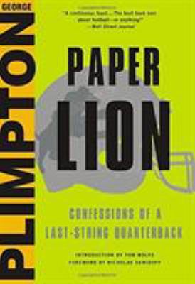 Paper Lion: Confessions of a Last-String Quarte... 0316284505 Book Cover