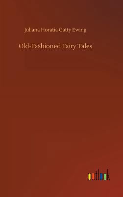 Old-Fashioned Fairy Tales 373405317X Book Cover