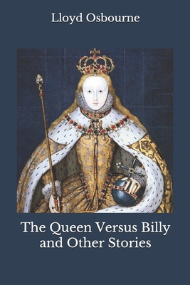 The Queen Versus Billy and Other Stories B08HT9PTZN Book Cover