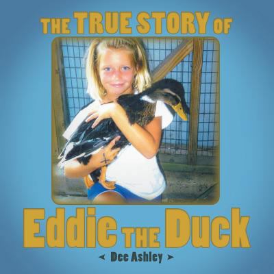The True Story of Eddie the Duck 1973639718 Book Cover
