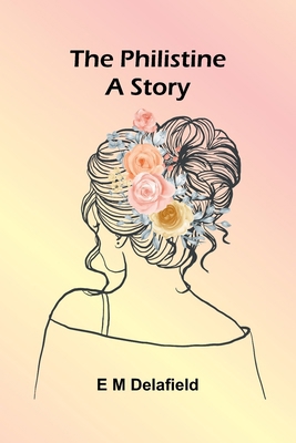 The Philistine: A Story 9374597500 Book Cover