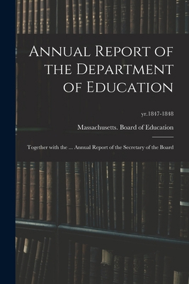 Annual Report of the Department of Education: T... 1015366325 Book Cover