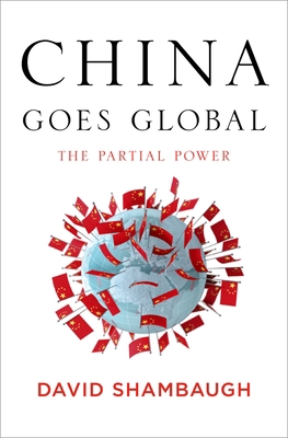 China Goes Global: The Partial Power 0199860149 Book Cover