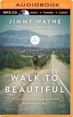 Walk to Beautiful: The Power of Love and a Home... 1491547359 Book Cover