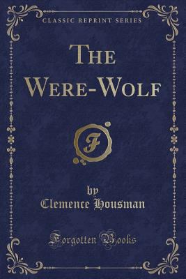 The Were-Wolf (Classic Reprint) 1330695275 Book Cover