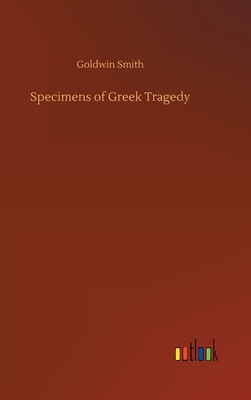 Specimens of Greek Tragedy 3734066239 Book Cover