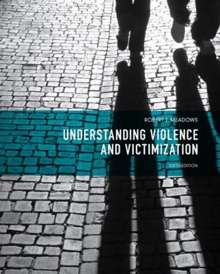 Understanding Violence and Victimization (6th E... 0133008622 Book Cover