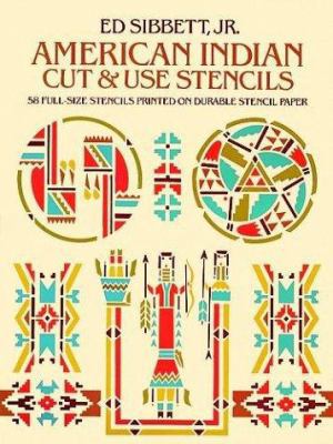 American Indian Cut & Use Stencils 0486241831 Book Cover