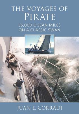The Voyages of Pirate: 55,000 Ocean Miles on a ... 1732547025 Book Cover