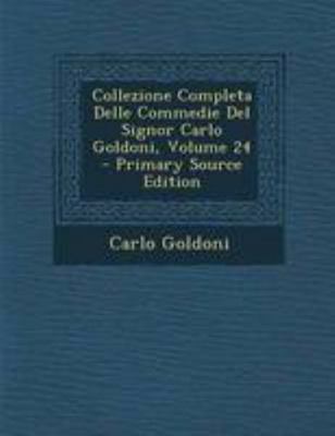 Collezione Completa Delle Commedie del Signor C... [Italian] 1295014106 Book Cover