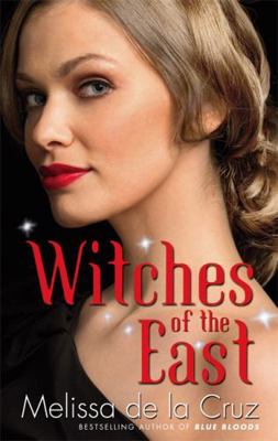 Witches of the East. by Melissa de La Cruz 0751547255 Book Cover