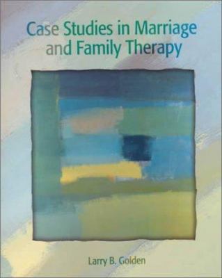 Case Studies in Marriage and Family Therapy 0137372140 Book Cover