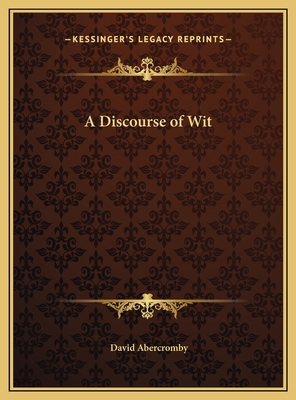 A Discourse of Wit 1169748198 Book Cover