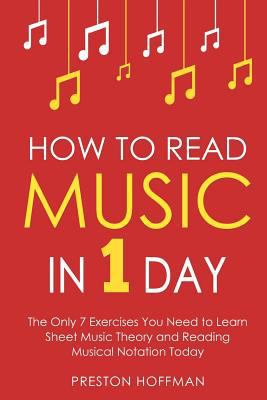 How to Read Music: In 1 Day - The Only 7 Exerci... 1979669635 Book Cover