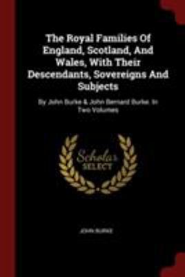 The Royal Families Of England, Scotland, And Wa... 1376217066 Book Cover