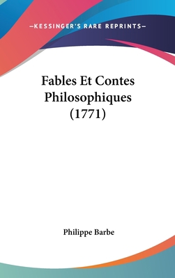 Fables Et Contes Philosophiques (1771) [French] 1104800829 Book Cover