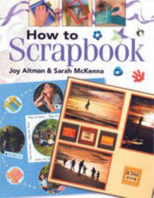 How to Scrapbook 1844481220 Book Cover