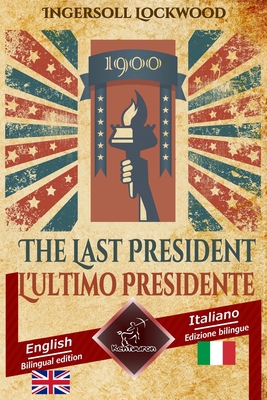 1900 The Last President - 1900 L'ultimo Preside... [Italian] 1646733002 Book Cover