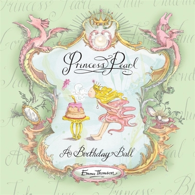 Princess Pearl: A Birthday Ball 1444905872 Book Cover