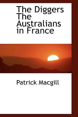 The Diggers the Australians in France 1110840691 Book Cover