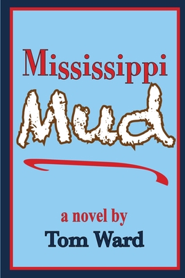 Mississippi Mud 0578772396 Book Cover