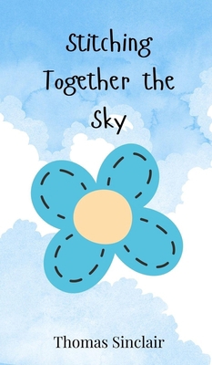 Stitching Together the Sky 3690746671 Book Cover