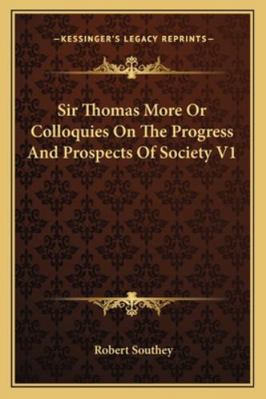 Sir Thomas More or Colloquies on the Progress a... 1162939869 Book Cover