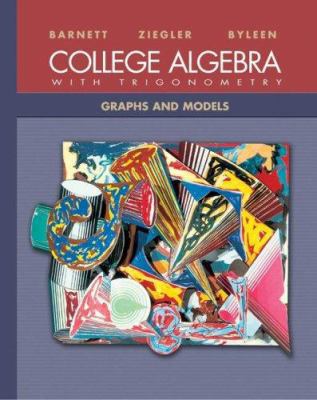 College Algebra With Trigonometry: Graphs and M... 0072916990 Book Cover
