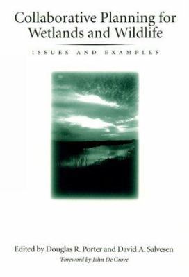 Collaborative Planning for Wetlands and Wildlife : Issues and Examples