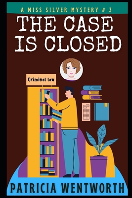 THE CASE IS CLOSED (Miss Silver Mystery) B08HGLPWRS Book Cover