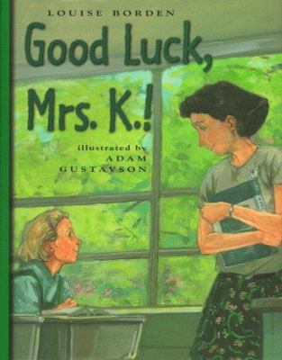 Good Luck, Mrs. K.! 0689821476 Book Cover