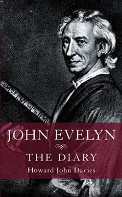 John Evelyn: The Diary 1846243300 Book Cover