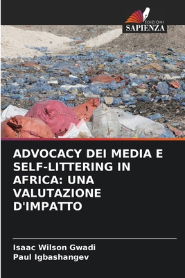 Advocacy Dei Media E Self-Littering in Africa: ... [Italian] 6139815606 Book Cover