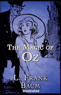 The Magic of Oz Illustrated B08T6JY3M4 Book Cover